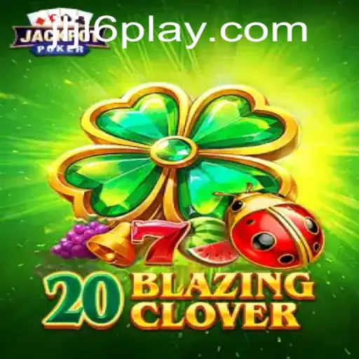 The Thrilling World of 20BlazingClover: A New Gaming Phenomenon